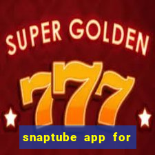 snaptube app for windows 7